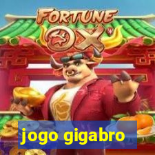 jogo gigabro